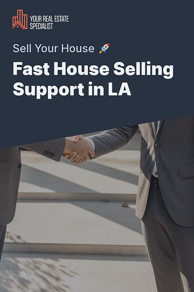 Fast House Selling Support in LA - Sell Your House 🚀